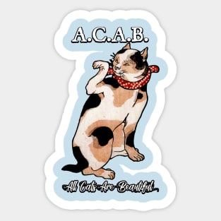 All Cats Are Beautiful Sticker